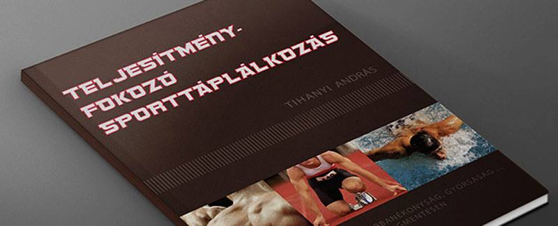 Tihanyi András – Teljesítményfokozó sporttáplálkozás